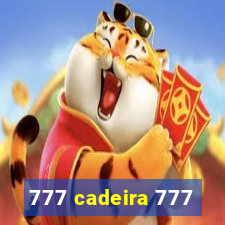 777 cadeira 777